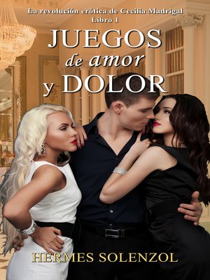 cover image of Juegos de amor y dolor